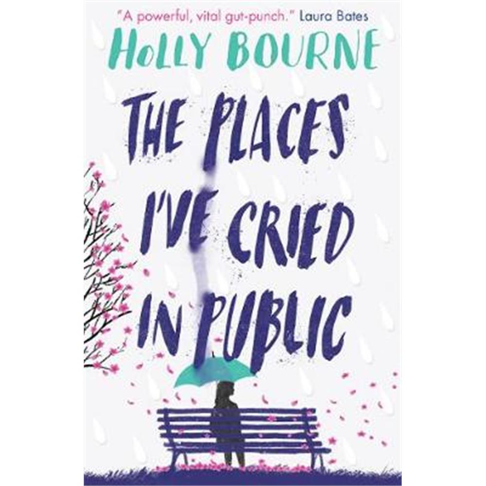 The Places I've Cried in Public (Paperback) - Holly Bourne